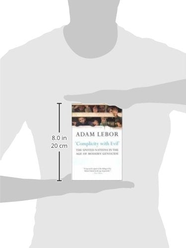 "Complicity with Evil": The United Nations in the Age of Modern Genocide
