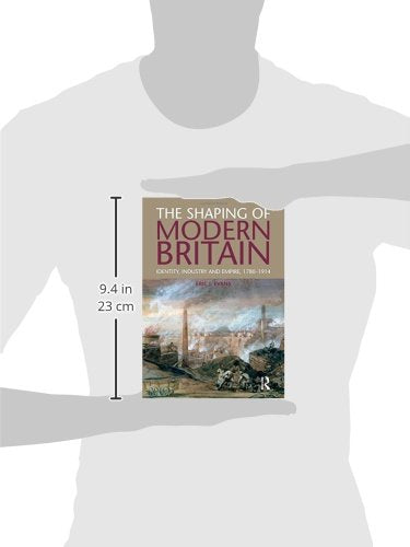 The Shaping of Modern Britain: Identity, Industry and Empire