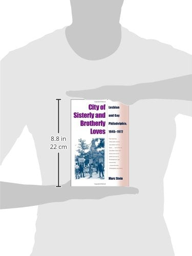 City of Sisterly and Brotherly Loves: Lesbian and Gay Philadelphia, 1945-1972