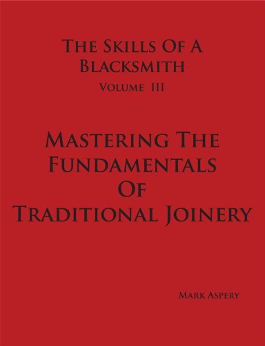 Skills of a Blacksmith Volume III Mastering the Fundamentals