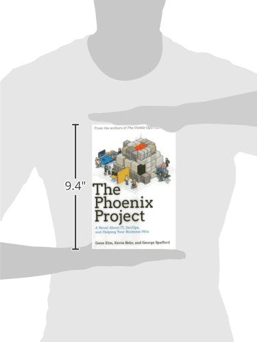 The Phoenix Project: A Novel about IT, DevOps, and Helping Y