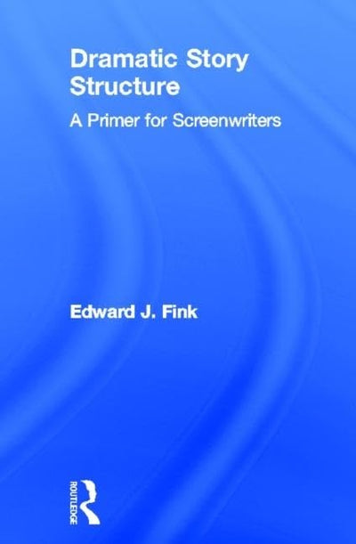 Dramatic Story Structure: A Primer for Screenwriters