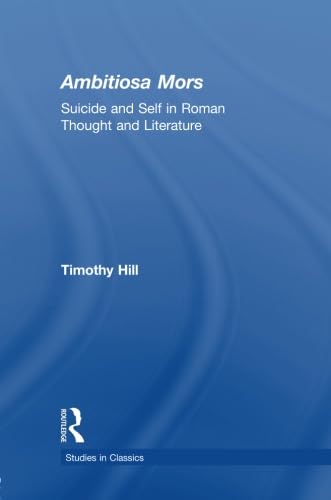 Ambitiosa Mors (Studies in Classics)