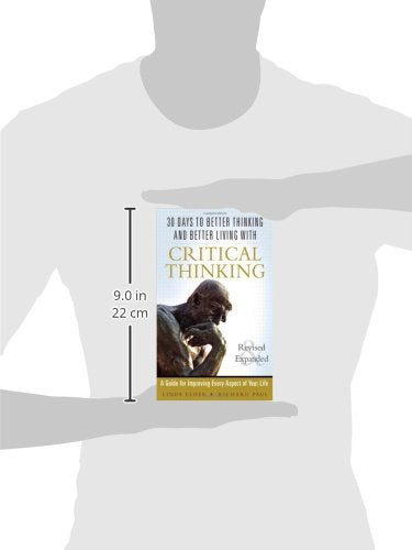 30 Days to Better Thinking and Better Living Through Critical Thinking: A Guide for Improving Every Aspect of Your Life
