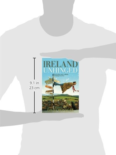 Ireland Unhinged: Encounters with a Wildly Changing Country