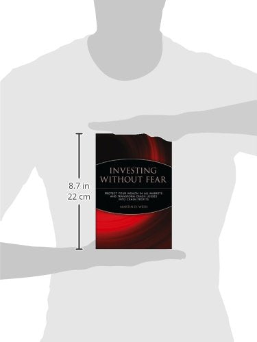Investing Without Fear: Protect Your Wealth in all Markets and Transform Crash Losses into Crash Profits