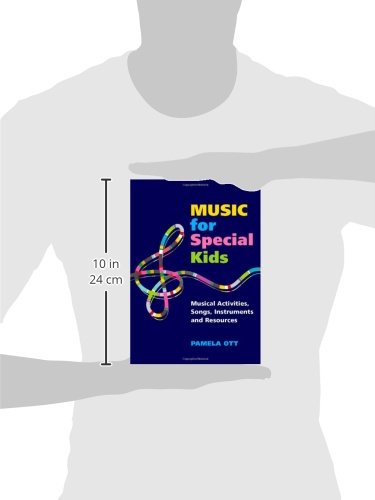 Music for Special Kids: Musical Activities, Songs, Instruments and Resources