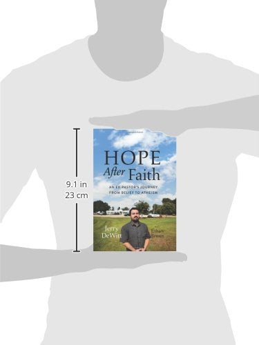 Hope after Faith: An Ex-Pastor's Journey from Belief to Atheism