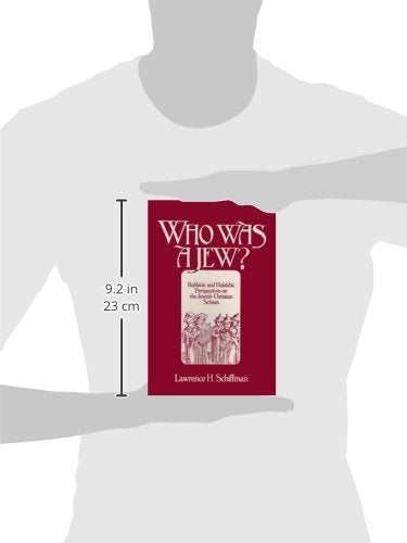 Who Was a Jew?: Rabbinic and Halakhic Perspectives on the Jewish Christian Schism