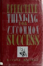 Effective Thinking for Uncommon Success by Kushel, Gerald