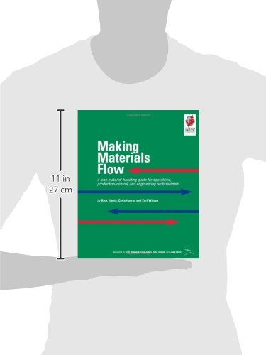 Making Materials Flow: A Lean Material-Handling Guide for Operations, Production-Control, and Engineering Professionals