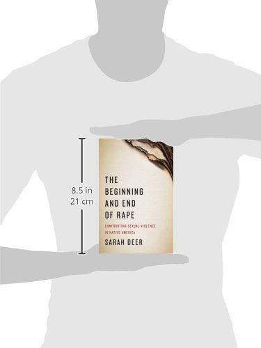 The Beginning and End of Rape: Confronting Sexual Violence in Native America