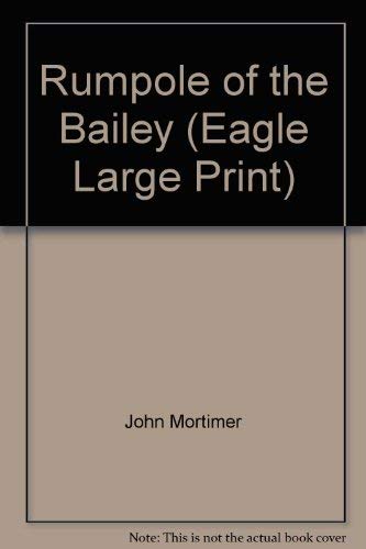 Rumpole of the Bailey (Eagle Large Print)