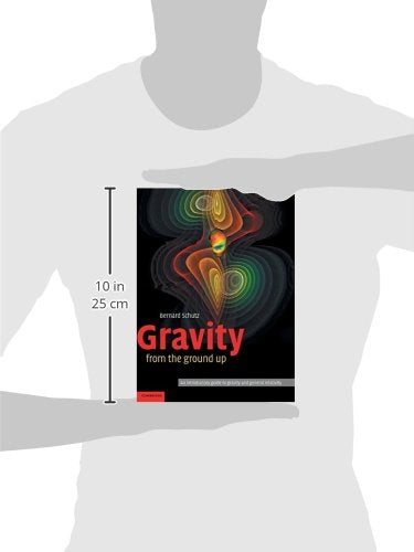 Gravity from the Ground Up: An Introductory Guide to Gravity and General Relativity