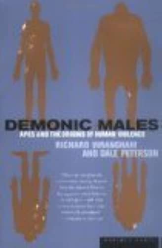 Demonic Males: Apes and the Origins of Human Violence