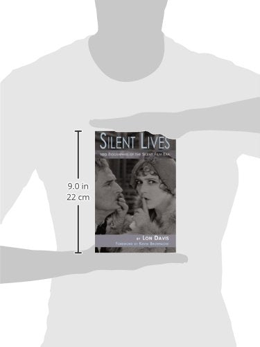 Silent Lives: 100 Biographies of the Silent Film Era