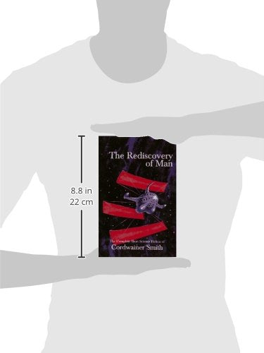 The Rediscovery of Man: The Complete Short Science Fiction of Cordwainer Smith