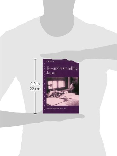Re-understanding Japan: Chinese Perspectives, 1895-1945 (Asian Interactions and Comparisons, 6)