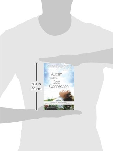 Autism and the God Connection: Redefining the Autistic Exper