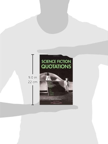 Science Fiction Quotations: From the Inner Mind to the Outer Limits