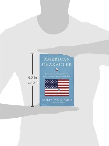 American Character: A History of the Epic Struggle Between Individual Liberty and the Common Good
