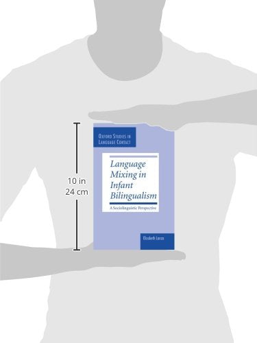 Language Mixing in Infant Bilingualism: A Sociolinguistic Perspective (Oxford Studies in Language Contact)