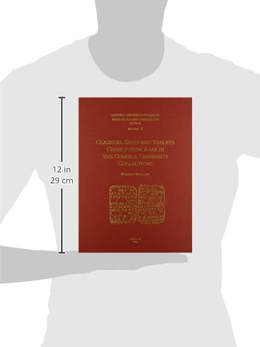 CUSAS 13: Classical Sargonic Tablets Chiefly from Adab in the Cornell University Collections (CUSAS: Cornell University Studies in Assyriology and Sumerology)