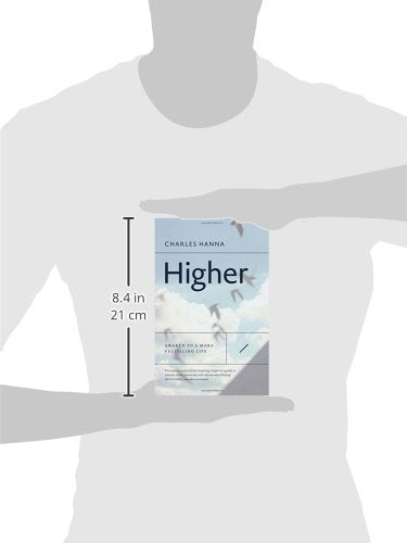 Higher: Awaken to a More Fulfilling Life