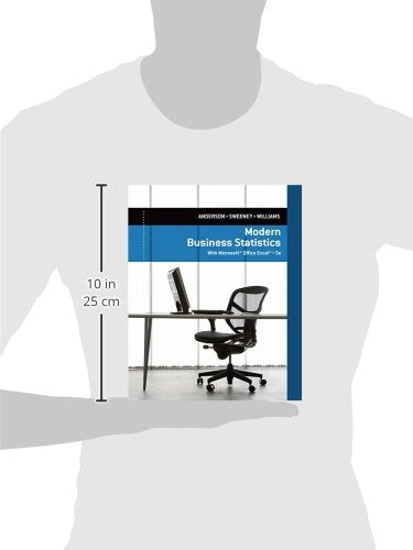 Modern Business Statistics with MicrosoftExcel