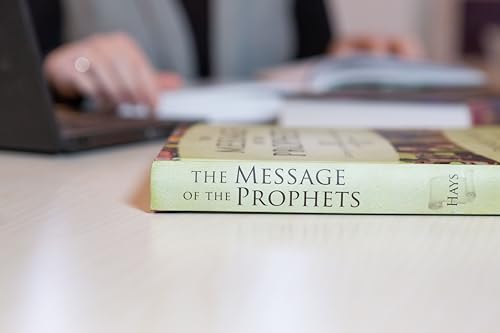 The Message of the Prophets: A Survey of the Prophetic and Apocalyptic Books of the Old Testament