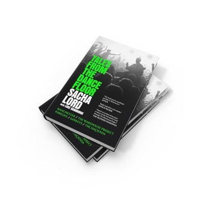 Tales from the Dancefloor: The Sunday Times bestseller from the co-founder of The Warehouse Project, the biggest nightclub in the world