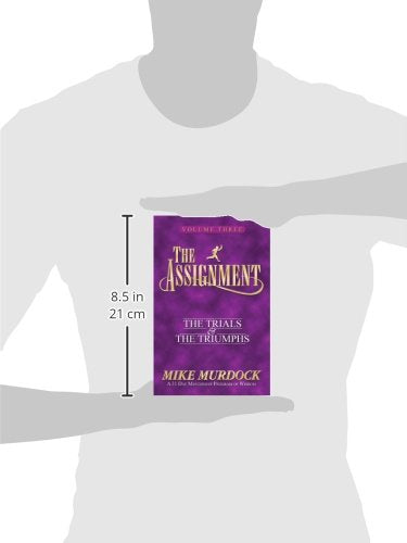 The Assignment: The Trials & The Triumphs The Assignment Series Voume 3