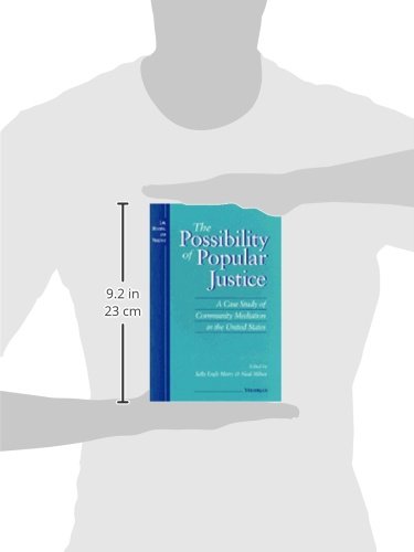 The Possibility of Popular Justice: A Case Study of Community Mediation in the United States (Law, Meaning, And Violence)