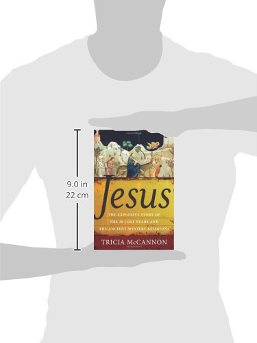 Jesus: The Explosive Story of the 30 Lost Years