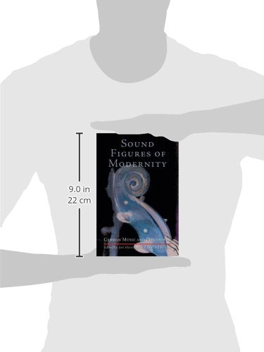 Sound Figures of Modernity: German Music and Philosophy