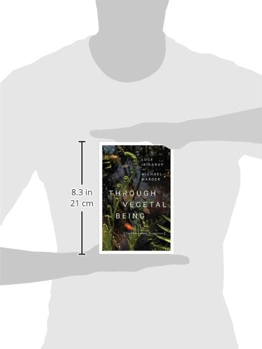 Through Vegetal Being: Two Philosophical Perspectives (Critical Life Studies)