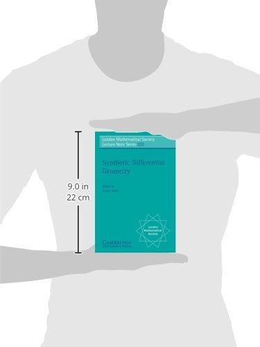 Synthetic Differential Geometry (London Mathematical Society Lecture Note Series, Series Number 333)