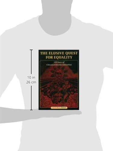 The Elusive Quest for Equality: 150 Years of Chicano/Chicana Education (HER Reprint Series)