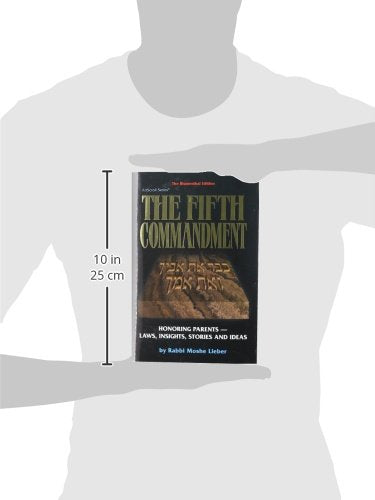 Fifth Commandment: Honoring Parents : Laws, Insights, Stories and Ideas (Artscroll Series)