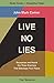 Live No Lies Bible Study Guide plus Streaming Video: Recognize and Resist the Three Enemies That Sabotage Your Peace
