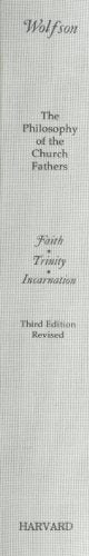 The Philosophy of the Church Fathers: Volume 1: Faith, Trinity, Incarnation, Third Revised Edition (His Structure and Growth of Philosophic Systems from Plato t)