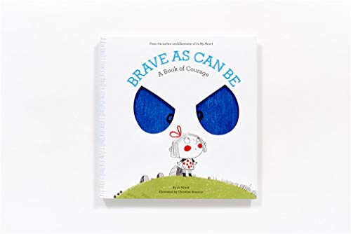 Brave As Can Be: A Book of Courage (Growing Hearts)