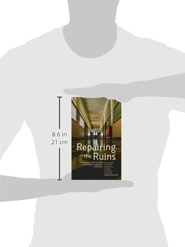 Repairing the Ruins: The Classical and Christian Challenge to Modern Education