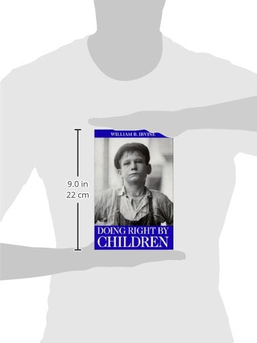 Doing Right by Children: Reflections on the Nature of Childhood and the Obligations of Parenthood (Paragon Issues in Philosophy)