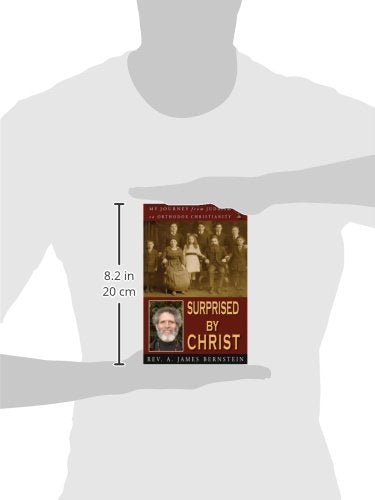 Surprised by Christ: My Journey From Judaism to Orthodox Christianity