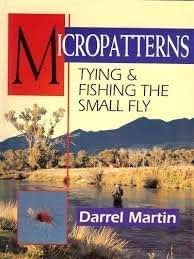 Micropatterns: Tying and Fishing the Small Fly