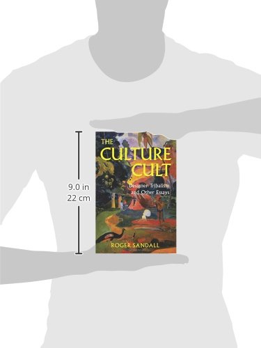 The Culture Cult: Designer Tribalism And Other Essays