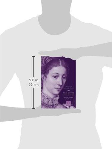From Mother and Daughter: Poems, Dialogues, and Letters of Les Dames des Roches (The Other Voice in Early Modern Europe)