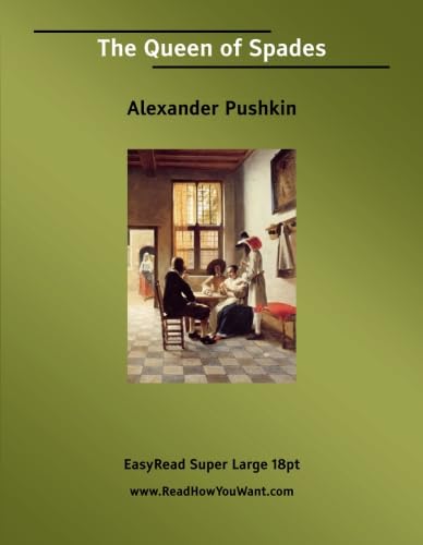 The Queen of Spades [EasyRead Super Large 18pt Edition] (Read How You Want: Easyread Super Large Edition)