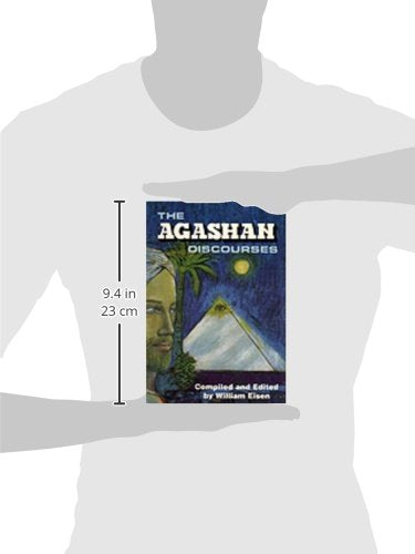 The Agashan Discourses: The Agashan Teachers Speak on the Who, What, Where, When, and Why of Life on the Earth Plane